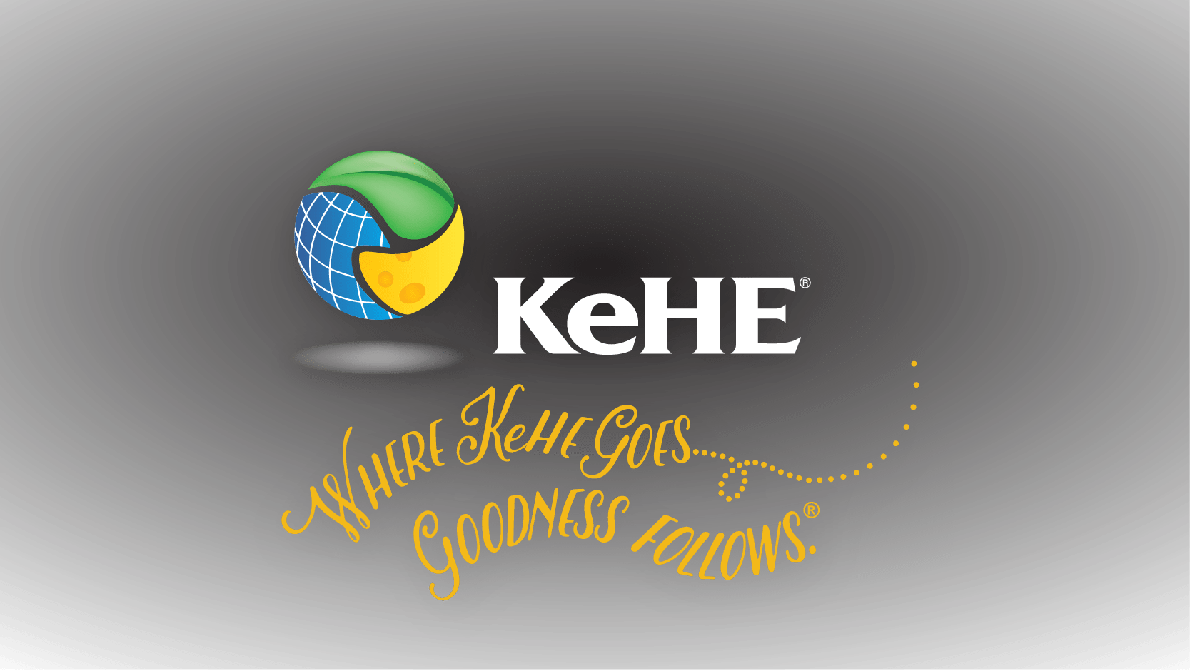 KeHE Distributors, LLC Where KeHE Goes… Goodness Follows®